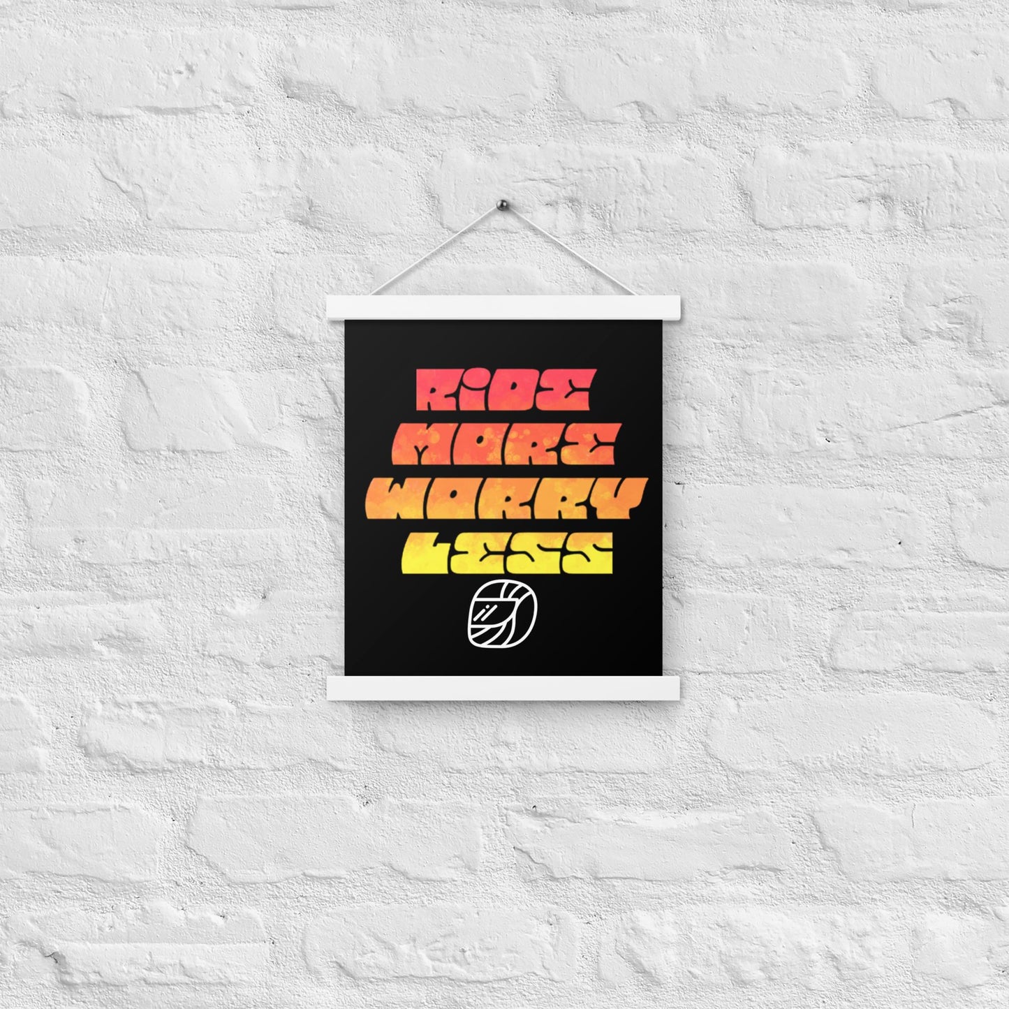 Ride More Worry Less Poster